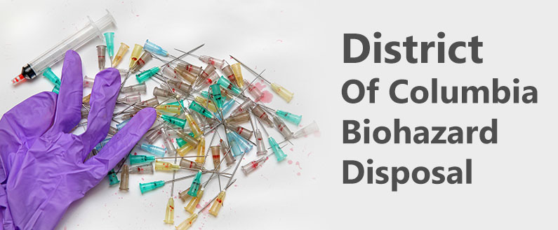 District Of Columbia Biohazard Disposal